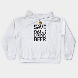 Save water Drink beer Kids Hoodie